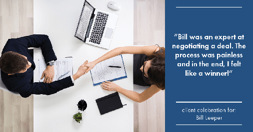 Testimonial for real estate agent Bill Leeper with Keller Williams in , : "Bill was an expert at negotiating a deal. The process was painless and in the end, I felt like a winner!"
