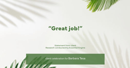 Testimonial for real estate agent BARBARA TESA with Better Homes and Gardens® Real Estate GREEN TEAM in Vernon, NJ: "Great job!"