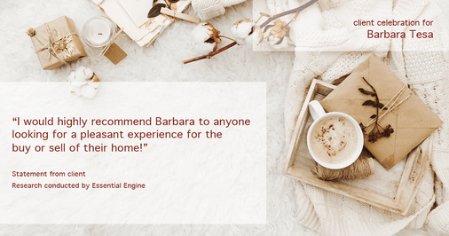 Testimonial for real estate agent BARBARA TESA with Better Homes and Gardens Real Estate GREEN TEAM in Vernon, NJ: “I would highly recommend Barbara to anyone looking for a pleasant experience for the buy or sell of their home!”