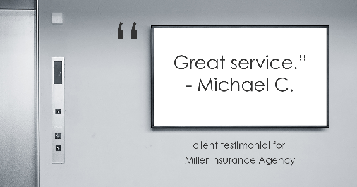 Testimonial for insurance professional Bert Miller with Miller Insurance Agency in Navasota, TX: "Great service." - Michael C.