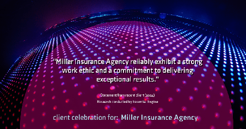 Testimonial for insurance professional Bert Miller in , : "Miller Insurance Agency reliably exhibit a strong work ethic and a commitment to delivering exceptional results."