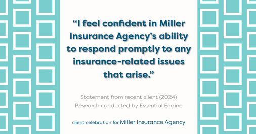 Testimonial for insurance professional Bert Miller in , : "I feel confident in Miller Insurance Agency's ability to respond promptly to any insurance-related issues that arise."