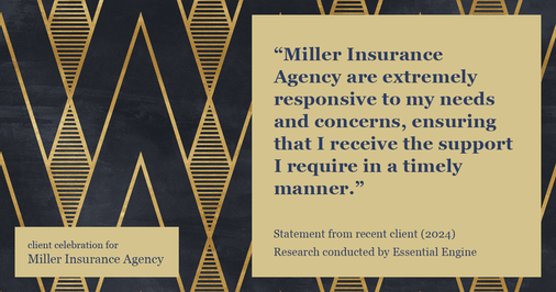 Testimonial for insurance professional Bert Miller in , : "Miller Insurance Agency are extremely responsive to my needs and concerns, ensuring that I receive the support I require in a timely manner."