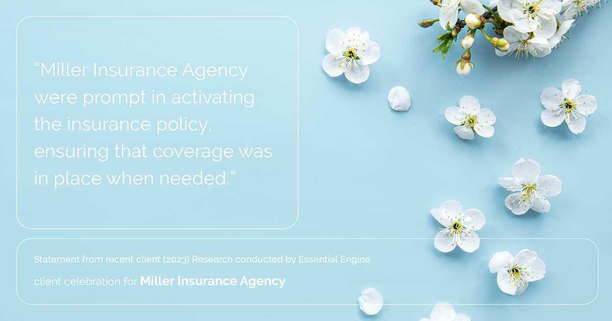 Testimonial for insurance professional Bert Miller in , : "Miller Insurance Agency were prompt in activating the insurance policy, ensuring that coverage was in place when needed."