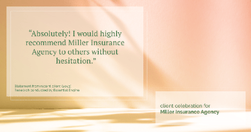 Testimonial for insurance professional Bert Miller in , : "Absolutely! I would highly recommend Miller Insurance Agency to others without hesitation."