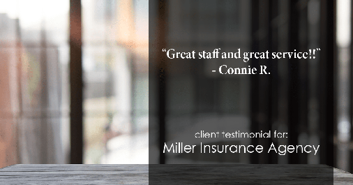 Testimonial for insurance professional Bert Miller with Miller Insurance Agency in Navasota, TX: "Great staff and great service!!" - Connie R.