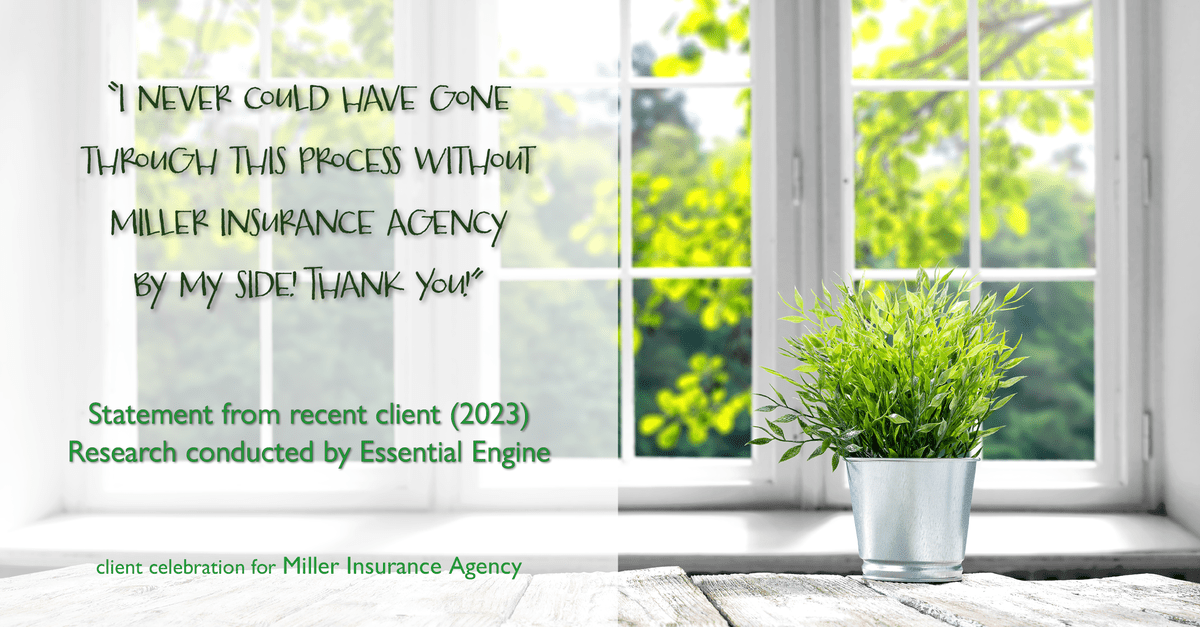 Testimonial for insurance professional Bert Miller in , : "I never could have gone through this process without Miller Insurance Agency by my side! THANK YOU!"