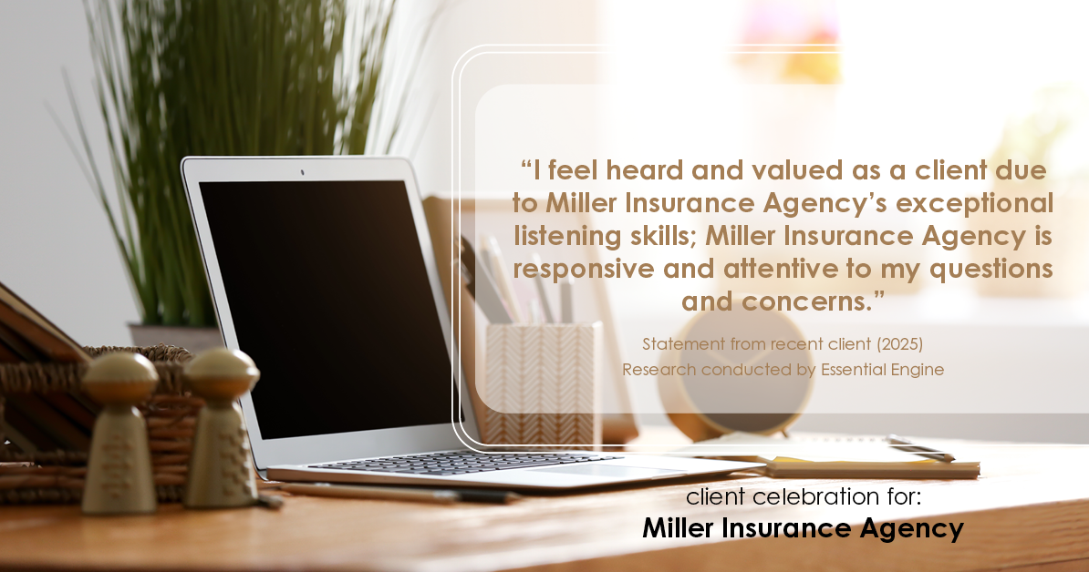 Testimonial for insurance professional Bert Miller in , : "I feel heard and valued as a client due to Miller Insurance Agency's exceptional listening skills; Miller Insurance Agency is responsive and attentive to my questions and concerns."