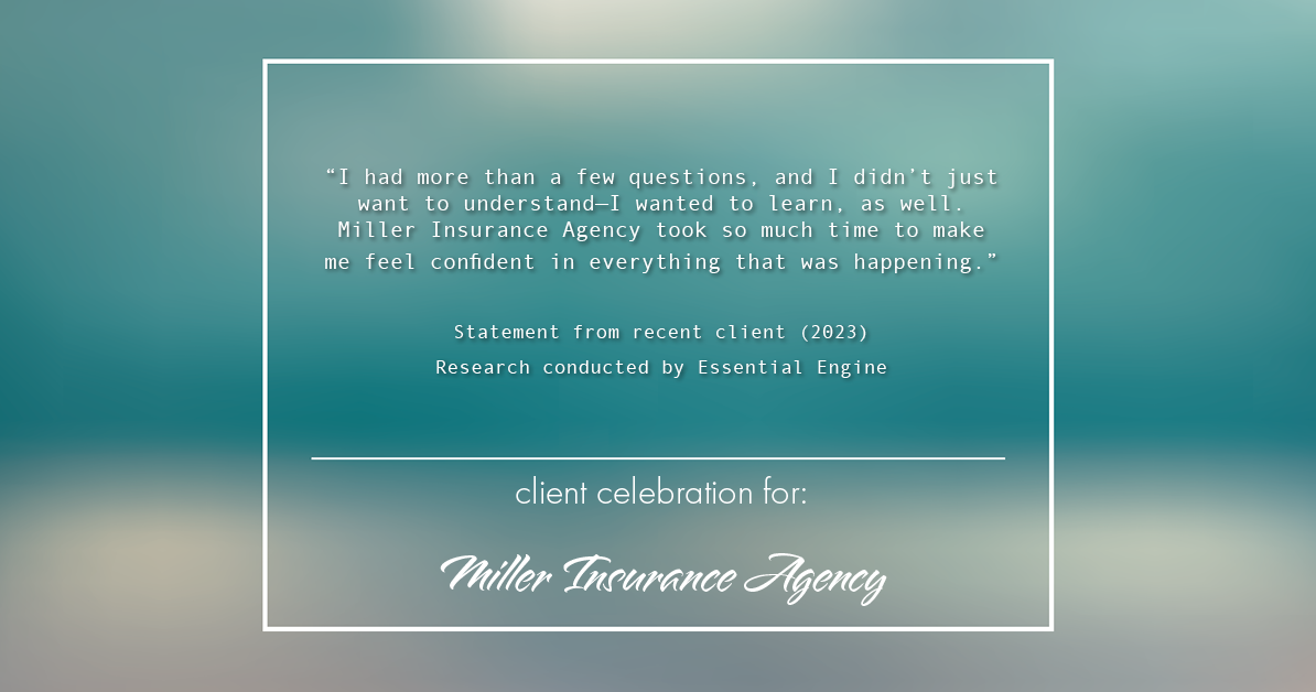 Testimonial for insurance professional Bert Miller in , : "I had more than a few questions, and I didn't just want to understand—I wanted to learn, as well. Miller Insurance Agency took so much time to make me feel confident in everything that was happening."