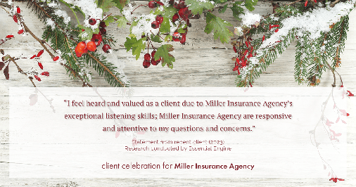 Testimonial for insurance professional Bert Miller in , : "I feel heard and valued as a client due to Miller Insurance Agency's exceptional listening skills; Miller Insurance Agency are responsive and attentive to my questions and concerns."