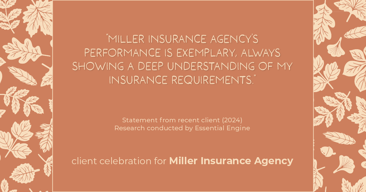 Testimonial for insurance professional Bert Miller in , : "Miller Insurance Agency's performance is exemplary, always showing a deep understanding of my insurance requirements."