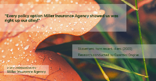 Testimonial for insurance professional Bert Miller in , : "Every policy option Miller Insurance Agency showed us was right up our alley!"