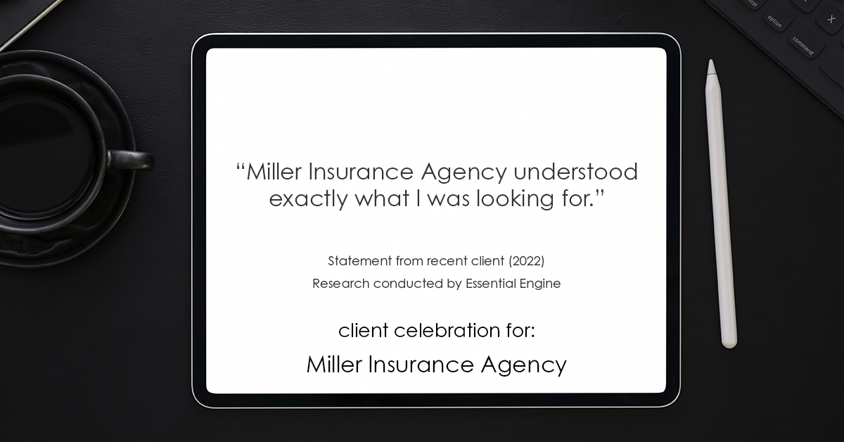 Testimonial for insurance professional Bert Miller in , : "Miller Insurance Agency understood exactly what I was looking for."