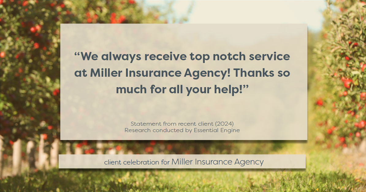 Testimonial for insurance professional Bert Miller in , : "We always receive top notch service at Miller Insurance Agency! Thanks so much for all your help!"