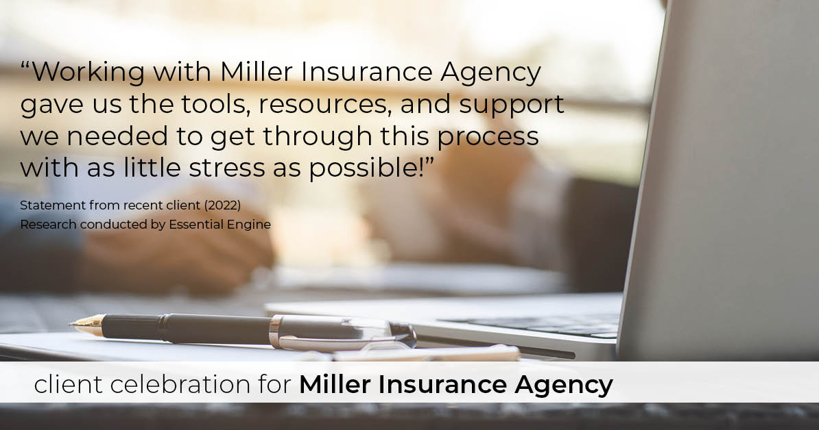 Testimonial for insurance professional Bert Miller in , : "Working with "Miller Insurance Agency gave us the tools, resources, and support we needed to get through this process with as little stress as possible!"
