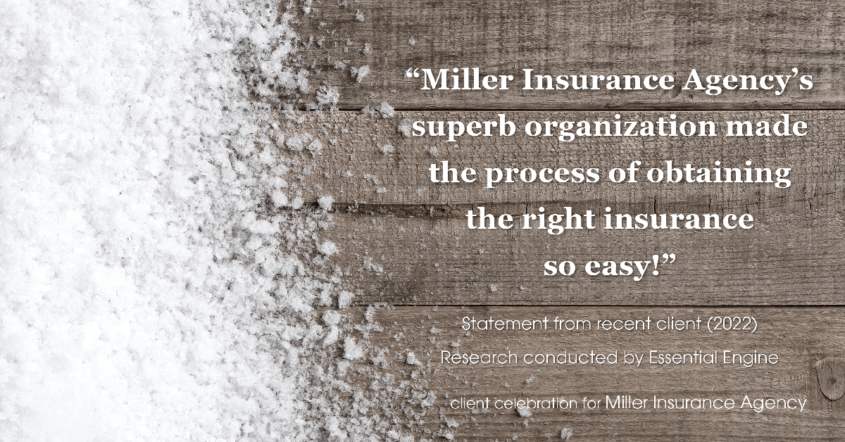Testimonial for insurance professional Bert Miller in , : "Miller Insurance Agency's superb organization made the process of obtaining the right insurance so easy!"