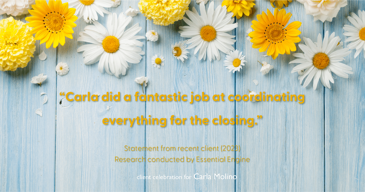 Testimonial for real estate agent Carla L. Molino with Coldwell Banker Realty in San Diego, CA: "Carla did a fantastic job at coordinating everything for the closing."