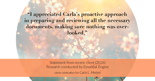 Testimonial for real estate agent Carla L. Molino with Coldwell Banker Realty in San Diego, CA: "I appreciated Carla's proactive approach in preparing and reviewing all the necessary documents, making sure nothing was overlooked."