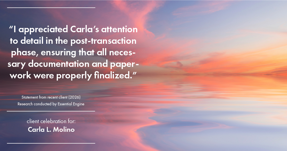 Testimonial for real estate agent Carla L. Molino with Coldwell Banker Realty in San Diego, CA: "I appreciated Carla's attention to detail in the post-transaction phase, ensuring that all necessary documentation and paperwork were properly finalized."