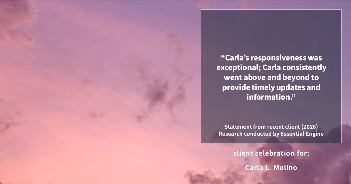 Testimonial for real estate agent Carla L. Molino with Coldwell Banker Realty in San Diego, CA: "Carla's responsiveness was exceptional; Carla consistently went above and beyond to provide timely updates and information."