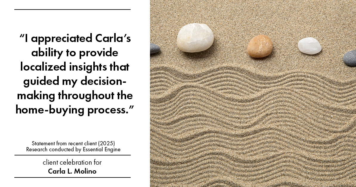 Testimonial for real estate agent Carla L. Molino with Coldwell Banker Realty in San Diego, CA: "I appreciated Carla's ability to provide localized insights that guided my decision-making throughout the home-buying process."