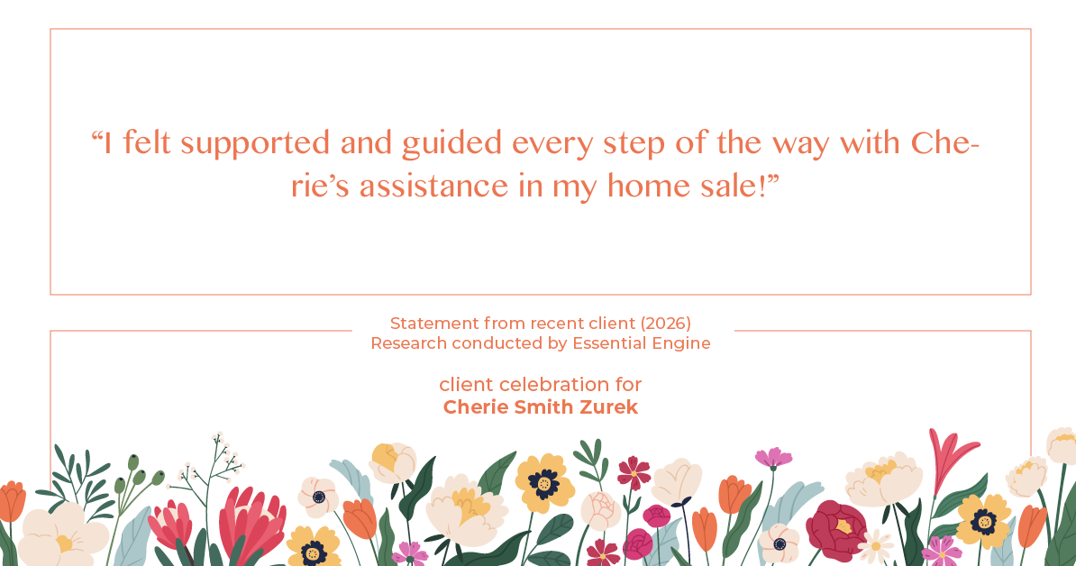 Testimonial for real estate agent Cherie Smith Zurek with RE/MAX in Lake Zurich, IL: "I felt supported and guided every step of the way with Cherie's assistance in my home sale!"