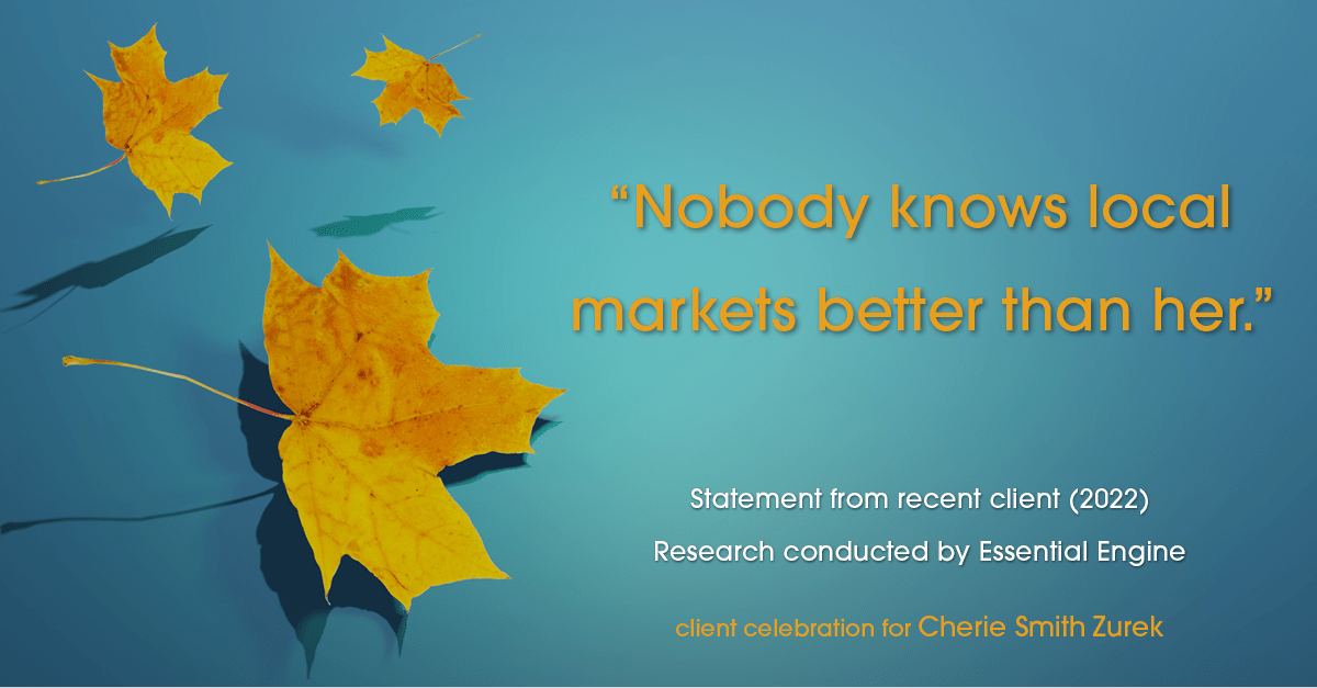 Testimonial for real estate agent Cherie Smith Zurek with RE/MAX in Lake Zurich, IL: "Nobody knows local markets better than her.”