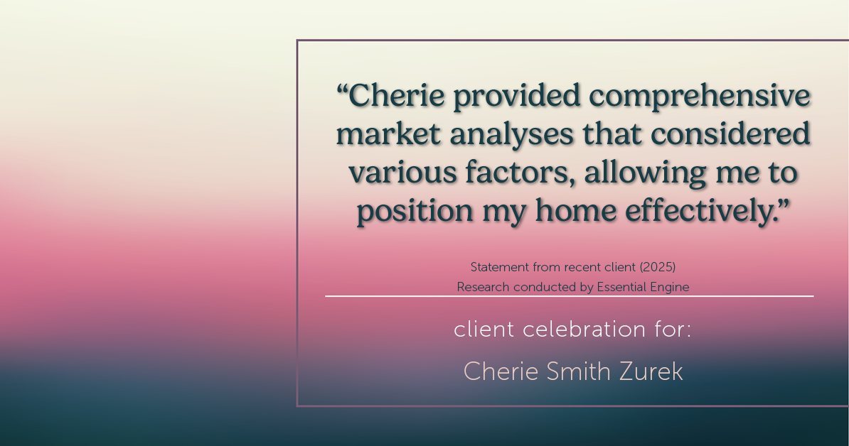 Testimonial for real estate agent Cherie Smith Zurek with RE/MAX in Lake Zurich, IL: "Cherie provided comprehensive market analyses that considered various factors, allowing me to position my home effectively."
