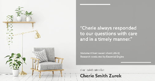 Testimonial for real estate agent Cherie Smith Zurek with RE/MAX in Lake Zurich, IL: "Cherie always responded to our questions with care and in a timely manner."