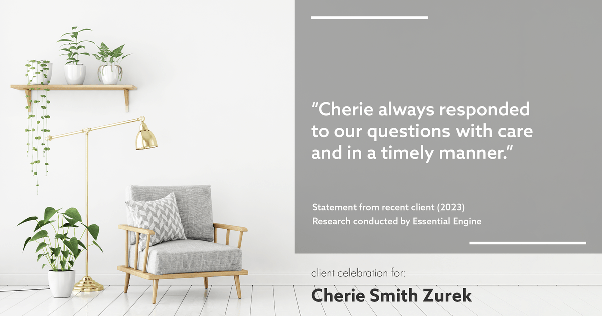 Testimonial for real estate agent Cherie Smith Zurek with RE/MAX in Lake Zurich, IL: "Cherie always responded to our questions with care and in a timely manner."