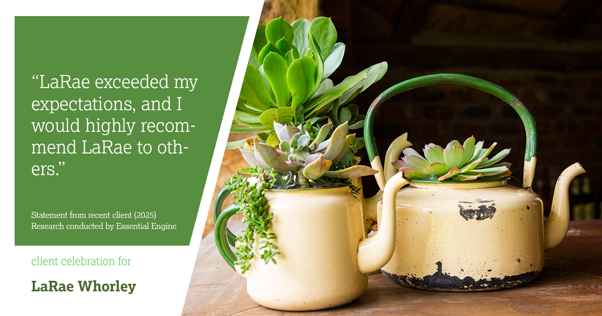 Testimonial for real estate agent LaRae Whorley in , : "LaRae exceeded my expectations, and I would highly recommend LaRae to others."