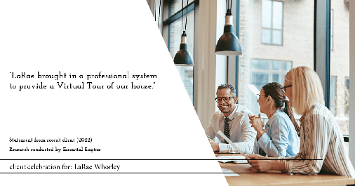 Testimonial for real estate agent LaRae Whorley in Magnolia, TX: "LaRae brought in a professional system to provide a Virtual Tour of our house."