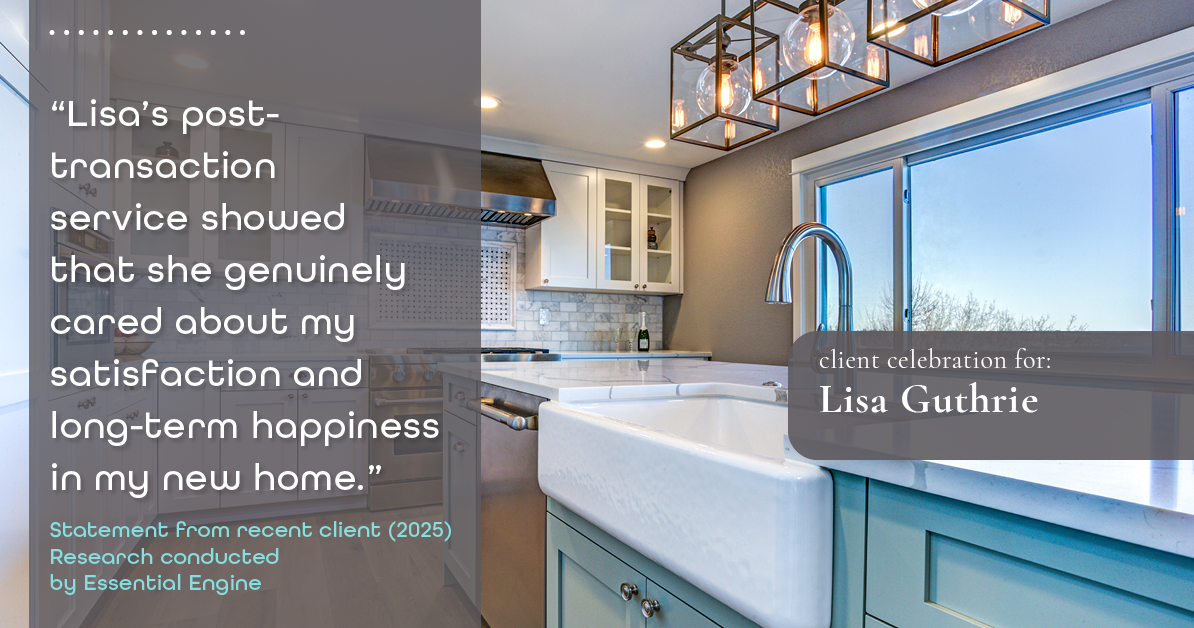 Testimonial for real estate agent Lisa Guthrie with Keller Williams Preferred Realty in , : "Lisa's post-transaction service showed that she genuinely cared about my satisfaction and long-term happiness in my new home."