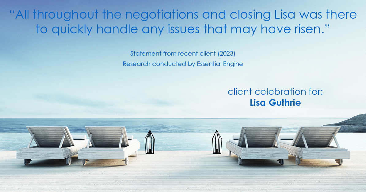 Testimonial for real estate agent Lisa Guthrie with Keller Williams Preferred Realty in , : "All throughout the negotiations and closing Lisa was there to quickly handle any issues that may have risen."