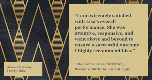 Testimonial for real estate agent Lisa Guthrie with Keller Williams Preferred Realty in , : "I am extremely satisfied with Lisa's overall performance. She was attentive, responsive, and went above and beyond to ensure a successful outcome. I highly recommend Lisa."