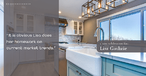 Testimonial for real estate agent Lisa Guthrie with Keller Williams Preferred Realty in , : "It is obvious Lisa does their homework on current market trends."