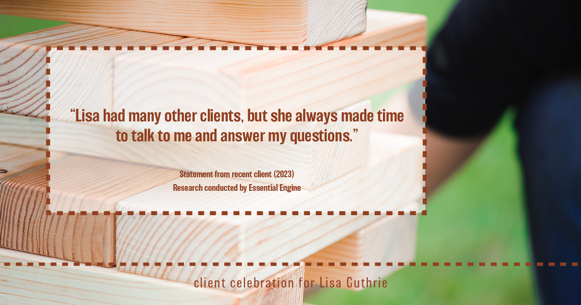 Testimonial for real estate agent Lisa Guthrie with Keller Williams Preferred Realty in , : "Lisa had many other clients, but she always made time to talk to me and answer my questions."