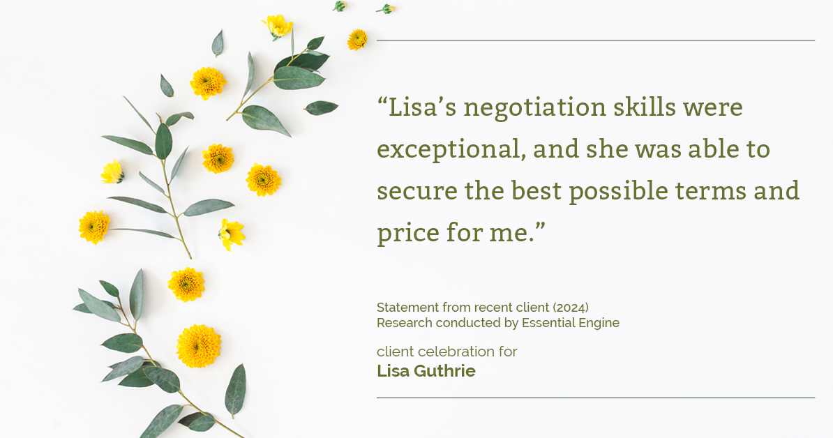 Testimonial for real estate agent Lisa Guthrie with Keller Williams Preferred Realty in , : "Lisa's negotiation skills were exceptional, and she was able to secure the best possible terms and price for me."