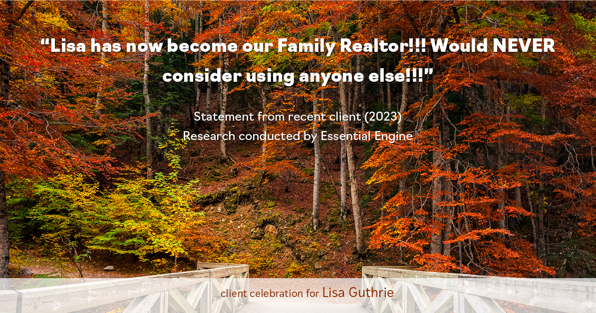 Testimonial for real estate agent Lisa Guthrie with Keller Williams Preferred Realty in , : "Lisa has now become our Family Realtor!!! Would NEVER consider using anyone else!!!"