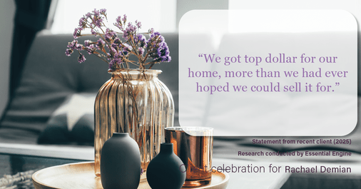 Testimonial for real estate agent Rachael Demian with Signature Realty in Westminster, CO: “We got top dollar for our home, more than we had ever hoped we could sell it for.”