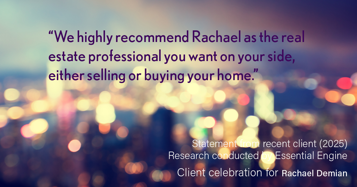 Testimonial for real estate agent Rachael Demian with Signature Realty in Westminster, CO: “We highly recommend Rachael as the real estate professional you want on your side, either selling or buying your home.”