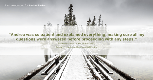 Testimonial for real estate agent Andrea Parker in Austin, TX: "Andrea was so patient and explained everything, making sure all my questions were answered before proceeding with any steps."