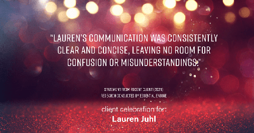 Testimonial for mortgage professional Lauren Juhl with Excel Mortgage Brokers in Fort Collins, CO: "Lauren's communication was consistently clear and concise, leaving no room for confusion or misunderstandings."