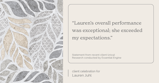 Testimonial for mortgage professional Lauren Juhl with Excel Mortgage Brokers in Fort Collins, CO: "Lauren's overall performance was exceptional; she exceeded my expectations."