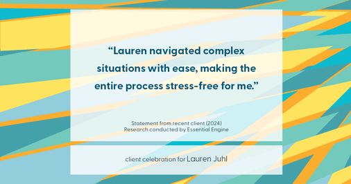 Testimonial for mortgage professional Lauren Juhl with Excel Mortgage Brokers in Fort Collins, CO: "Lauren navigated complex situations with ease, making the entire process stress-free for me."