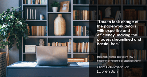 Testimonial for mortgage professional Lauren Juhl with Excel Mortgage Brokers in Fort Collins, CO: "Lauren took charge of the paperwork details with expertise and efficiency, making the process streamlined and hassle- free."