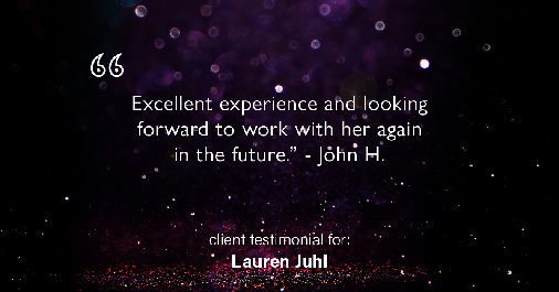Testimonial for mortgage professional Lauren Juhl in Ft Collins, CO: "Excellent experience and looking forward to work with her again in the future." - John H.