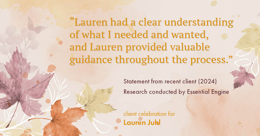 Testimonial for mortgage professional Lauren Juhl with Excel Mortgage Brokers in Fort Collins, CO: "Lauren had a clear understanding of what I needed and wanted, and Lauren provided valuable guidance throughout the process."