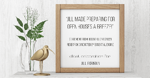 Testimonial for real estate agent Jill Forman with Keller Williams Preferred Realty in Westminster, CO: "Jill made preparing for open houses a breeze!"