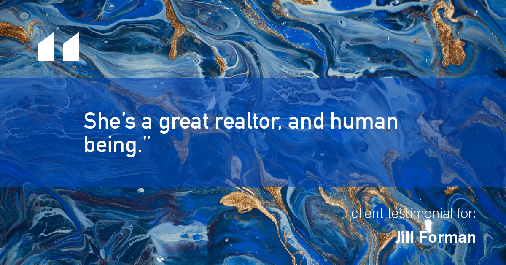 Testimonial for real estate agent Jill Forman with Keller Williams Preferred Realty in Westminster, CO: "She’s a great realtor, and human being."